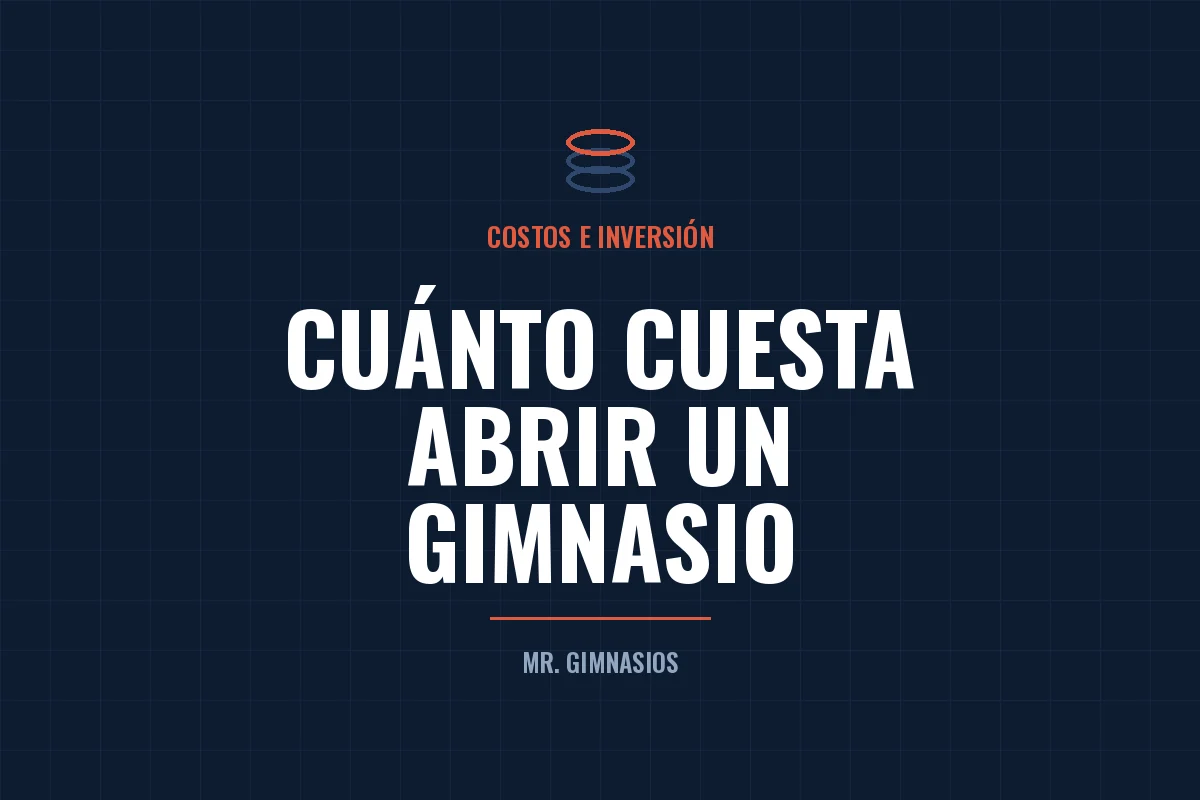 Cuánto cuesta abrir un gimnasio en México: desde 835 mil