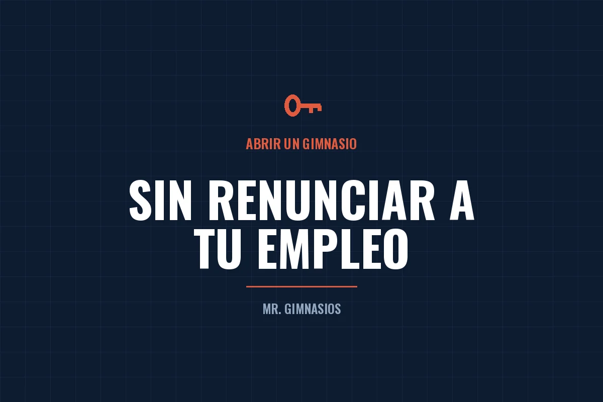 Portada del artículo: Cómo abrir un gimnasio sin renunciar a tu empleo actual