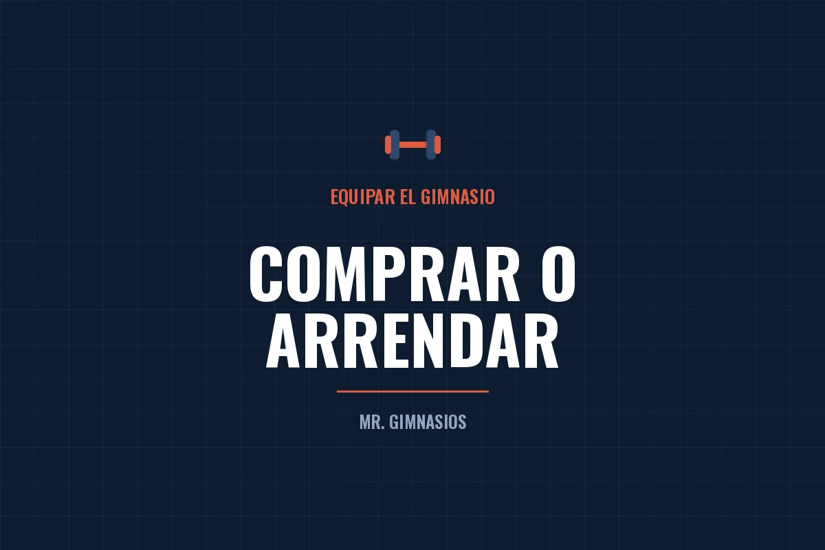 Portada del artículo: ¿Comprar o arrendar el equipo de tu gimnasio?
