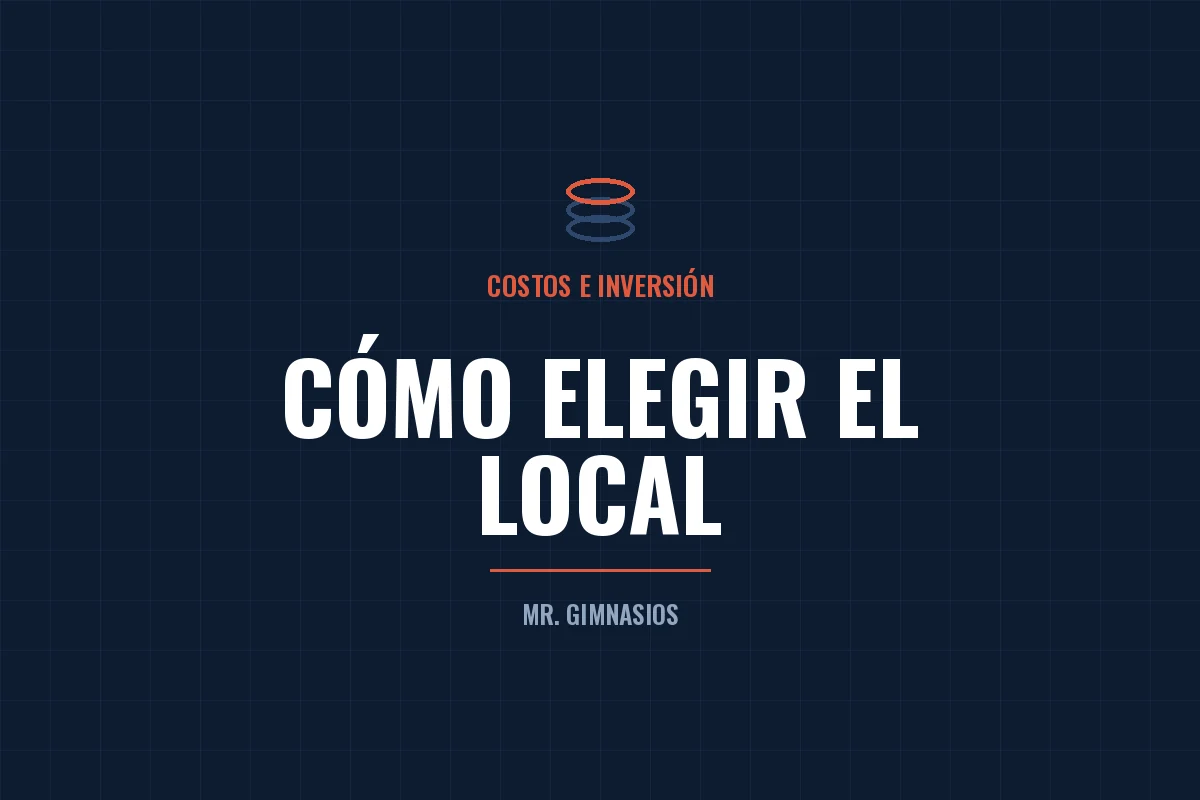 Portada del artículo: Cómo elegir el local para abrir un gimnasio rentable
