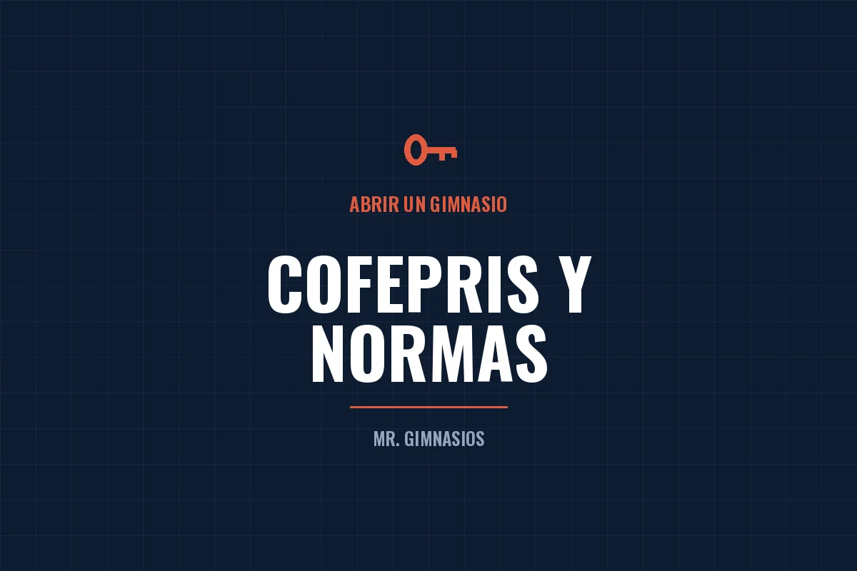 Portada del artículo: ¿Tu gimnasio necesita COFEPRIS? Y qué normas sí te aplican