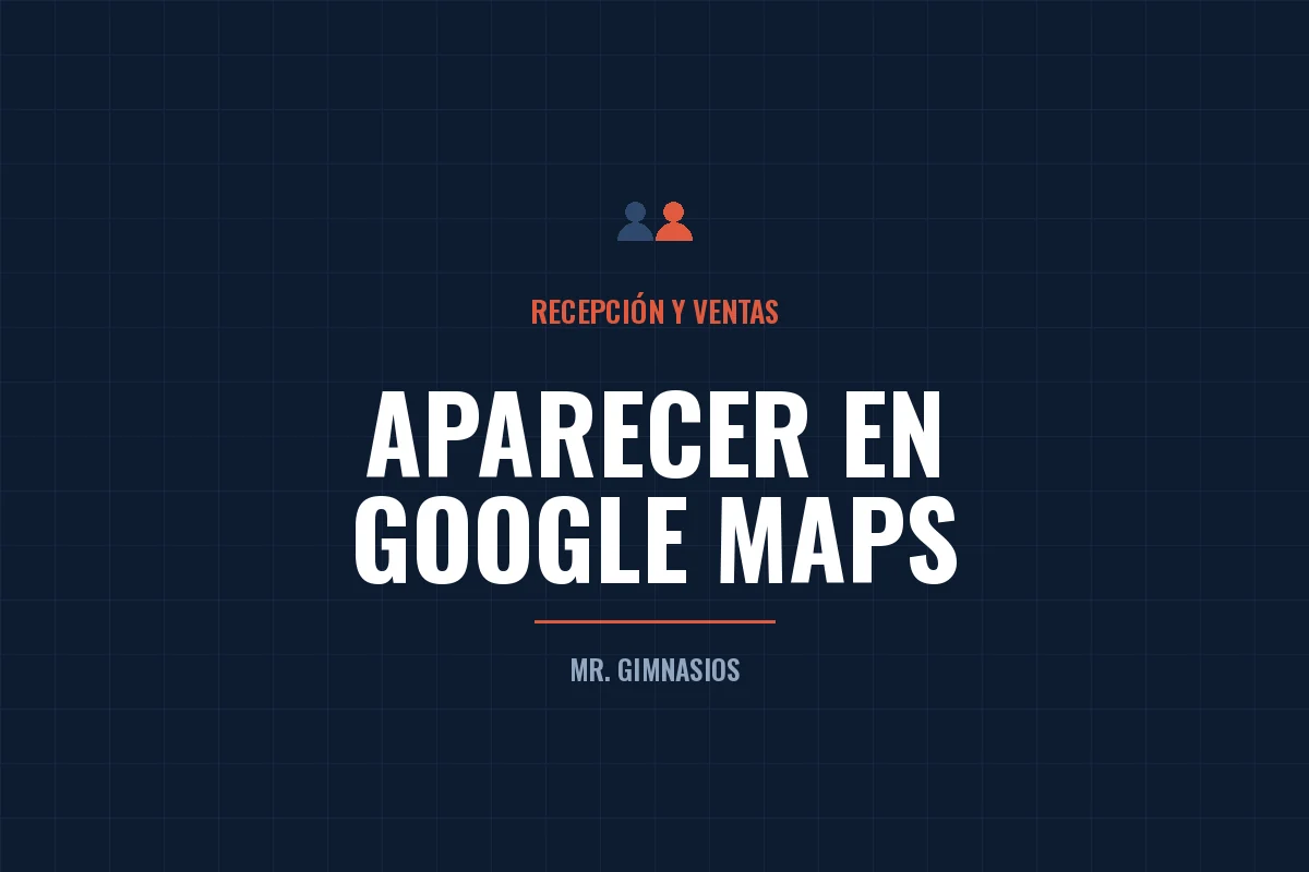 Portada del artículo: Google Maps para gimnasios: de cerca de mí al WhatsApp