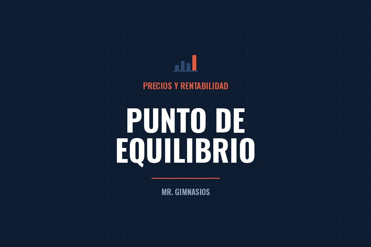 Punto de equilibrio del gimnasio: cuántos socios