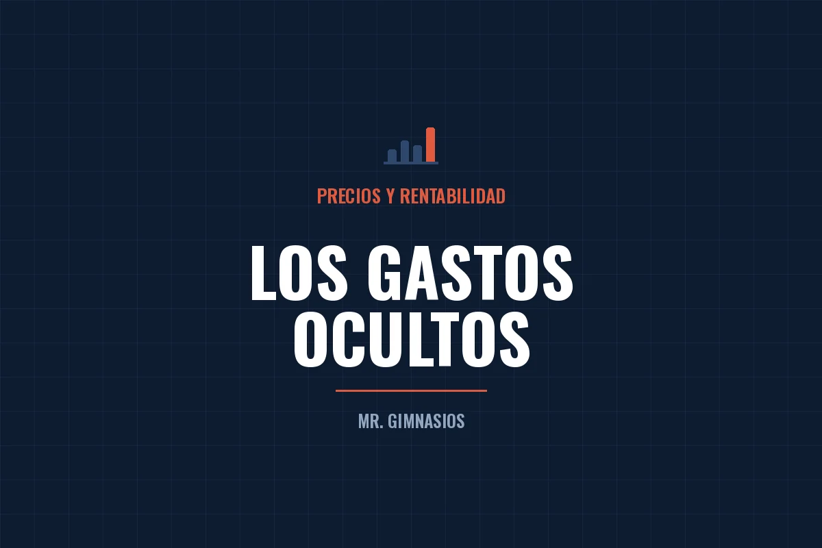 Portada del artículo: Gastos ocultos de un gimnasio que se comen tu utilidad
