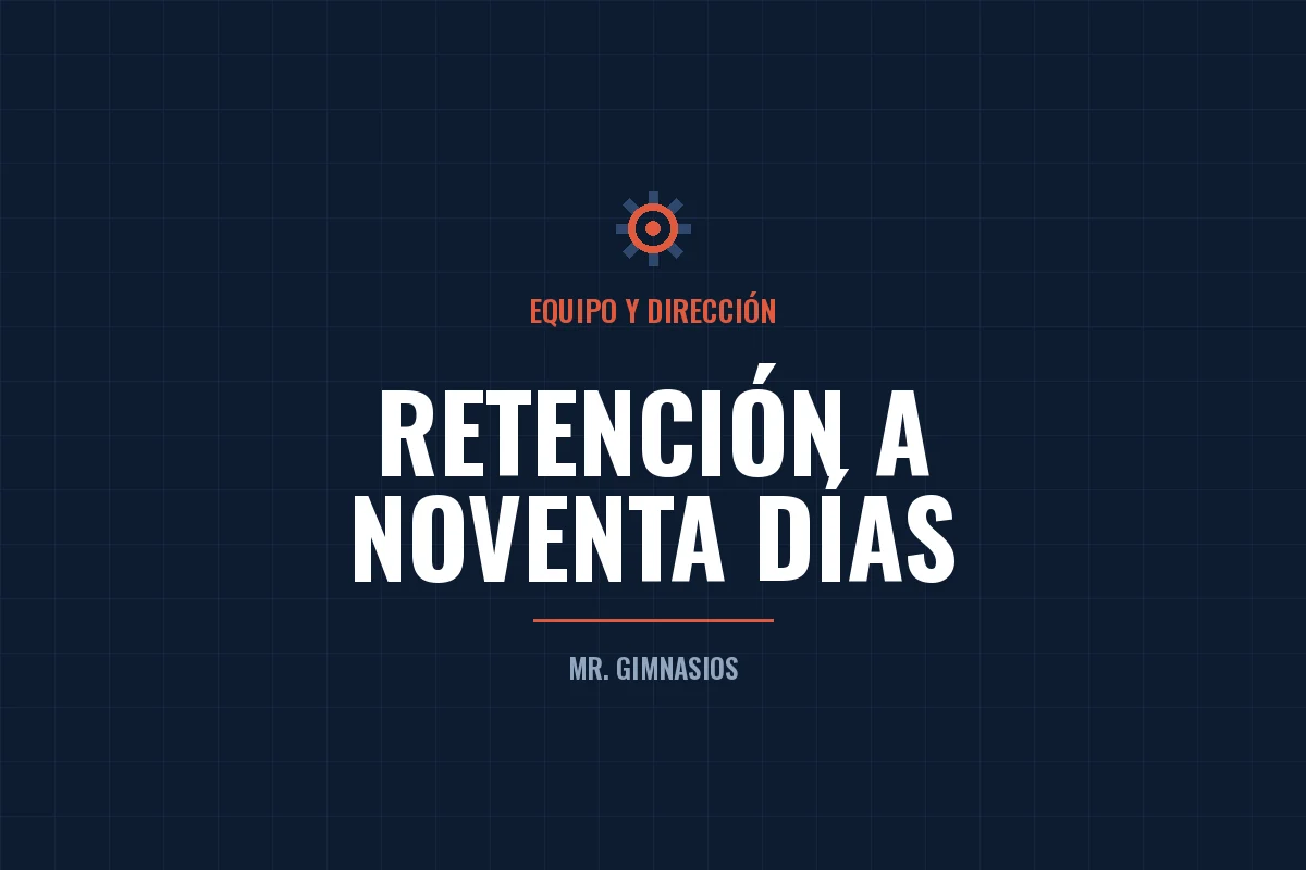 Portada del artículo: Cómo evitar que tus socios abandonen tu gimnasio en 90 días