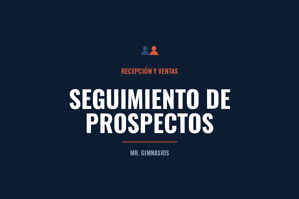 Portada del artículo: Cómo dar seguimiento a los prospectos de tu gimnasio